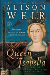 Bild vom Artikel Queen Isabella: Treachery, Adultery, and Murder in Medieval England vom Autor Alison Weir