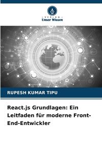 Produktbild: React.js Grundlagen: Ein Leitfaden f&uuml;r moderne Front-End-Entwickler