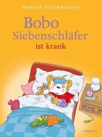 Produktbild: Bobo Siebenschl&auml;fer ist krank