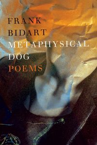 Produktbild: Bidart, F: Metaphysical Dog