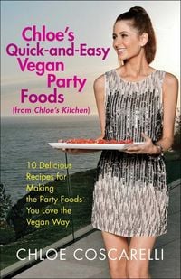 Produktbild: Chloe's Quick-and-Easy Vegan Party Foods (from Chloe's Kitchen)