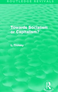 Produktbild: Trotsky, L: Towards Socialism or Capitalism?
