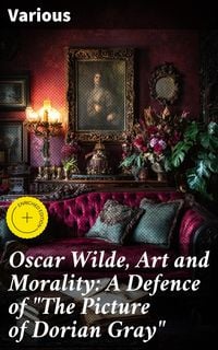 Produktbild: Oscar Wilde, Art and Morality: A Defence of "The Picture of Dorian Gray"