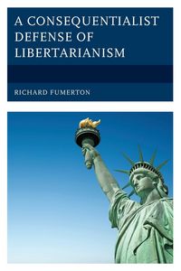 Produktbild: Consequentialist Defense of Libertarianism