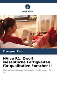 Produktbild: NVivo R1: Zw&ouml;lf wesentliche Fertigkeiten f&uuml;r qualitative Forscher II