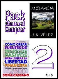 Produktbild: Pack Ahorra al Comprar 2 - n&ordm; 017: C&oacute;mo crear fuentes de ingresos pasivos para lograr la libertad financiera & Metavida