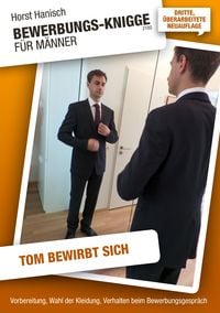 Produktbild: Bewerbungs-Knigge 2100 f&uuml;r M&auml;nner - Tom bewirbt sich