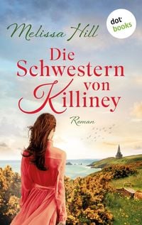 Produktbild: Die Schwestern von Killiney - oder: Gleich hinter Wolke 7