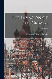 Produktbild: The Invasion of the Crimea; Volume 7