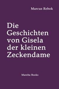 Produktbild: Die Geschichten von Gisela der kleinen Zeckendame
