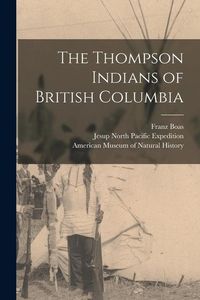 Produktbild: The Thompson Indians of British Columbia