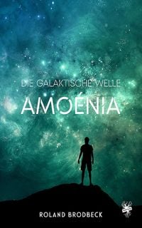 Produktbild: Die galaktische Welle - Amo&eacute;nia