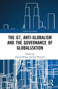 Produktbild: The G7, Anti-Globalism and the Governance of Globalization