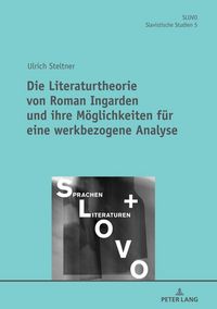Produktbild: Die Literaturtheorie von Roman Ingarden und ihre M&ouml;glichkeiten f&uuml;r eine werkbezogene Analyse