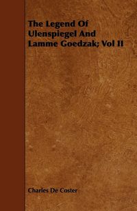 Produktbild: The Legend of Ulenspiegel and Lamme Goedzak; Vol II