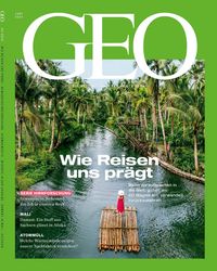 Produktbild: GEO 06/2025 - Wie Reisen uns pr&auml;gt