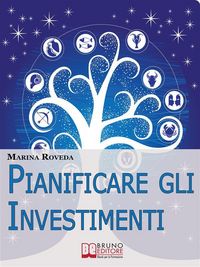 Produktbild: Pianificare gli Investimenti. Il Metodo Innovativo dei Quadri Astrologici per Investire e Orientarsi nelle Compravendite. (Ebook Italiano - Anteprima