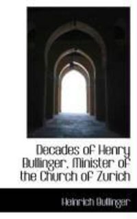 Produktbild: Decades of Henry Bullinger, Minister of the Church of Zurich