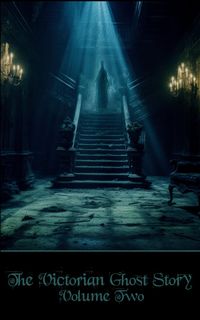 Produktbild: The Victorian Ghost Story - Volume 2