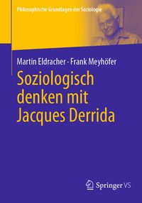Produktbild: Soziologisch denken mit Jacques Derrida