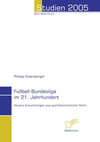 Produktbild: Fu&szlig;ball-Bundesliga im 21. Jahrhundert