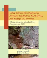 Produktbild: Using Science Investigation to Motivate Students to Read, Write, and Engage in Discourse