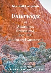 Produktbild: Unterwegs in Australien, Neuseeland, den USA, Mexiko und Guatemala