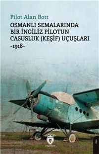 Produktbild: Osmanli Semalarinda Bir Ingiliz Pilotun Casusluk Kesif Ucuslari 1918