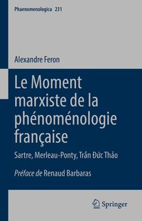 Produktbild: Le Moment marxiste de la ph&eacute;nom&eacute;nologie fran&ccedil;aise
