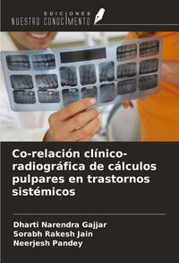 Produktbild: Co-relaci&oacute;n cl&iacute;nico-radiogr&aacute;fica de c&aacute;lculos pulpares en trastornos sist&eacute;micos