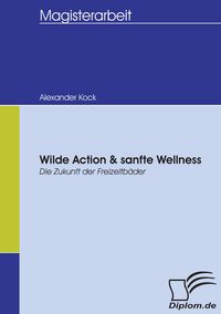 Produktbild: Wilde Action & sanfte Wellness