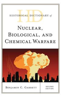 Produktbild: Historical Dictionary of Nuclear, Biological, and Chemical Warfare