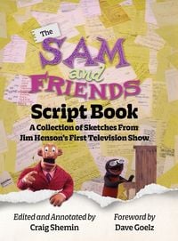 Produktbild: The Sam and Friends Script Book - A Collection of Sketches from Jim Henson's First Television Show