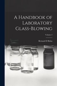 Produktbild: A Handbook of Laboratory Glass-blowing; Volume 2