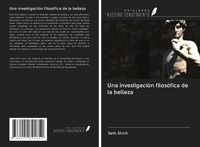 Produktbild: Una investigaci&oacute;n filos&oacute;fica de la belleza