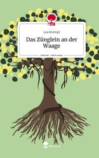 Produktbild: Das Z&uuml;nglein an der Waage. Life is a Story - story.one