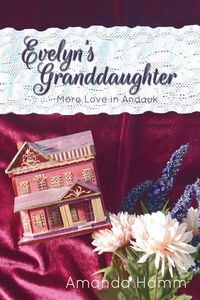 Produktbild: Evelyn's Granddaughter (More Love in Andauk, #1)