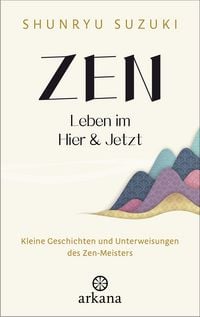 Produktbild: Zen &ndash; Leben im Hier & Jetzt