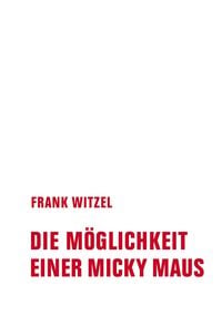 Produktbild: Die M&ouml;glichkeit einer Micky Maus