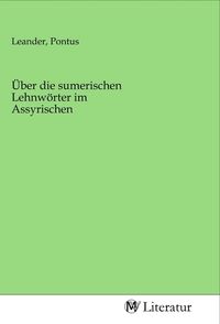 Produktbild: &Uuml;ber die sumerischen Lehnw&ouml;rter im Assyrischen