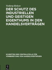 Produktbild: Der Schutz des industriellen und geistigen Eigenthums in den Handelsvertr&auml;gen