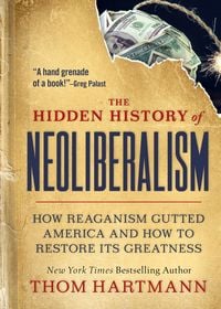 Produktbild: The Hidden History of Neoliberalism