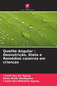 Produktbild: Quelite Angular : Desnutri&ccedil;&atilde;o, Dieta e Rem&eacute;dios caseiros em crian&ccedil;as
