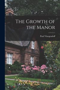 Produktbild: The Growth of the Manor