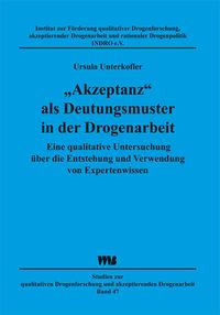 Bild vom Artikel "Akzeptanz" als Deutungsmuster in der Drogenarbeit vom Autor Ursula Unterkofler