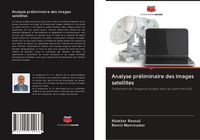 Produktbild: Analyse pr&eacute;liminaire des images satellites