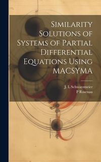 Produktbild: Similarity Solutions of Systems of Partial Differential Equations Using MACSYMA