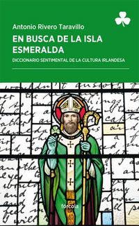Produktbild: En busca de la Isla Esmeralda : diccionario sentimental de la cultura irlandesa