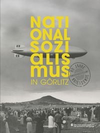 Produktbild: Nationalsozialismus in G&ouml;rlitz &ndash; 80 Jahre Kriegsende