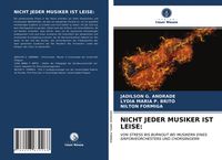 Produktbild: Nicht Jeder Musiker ist Leise: